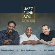 JAZZ FUNK SOUL - LIFE AND TIMES CD