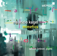 KAGEL /  LIEBNER - MIMETICS CD