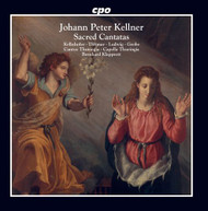 KELLNER /  KELLNHOFER / THURINGIA - SACRED CANTATAS CD