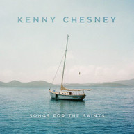 KENNY CHESNEY - SONGS FOR THE SAINTS CD