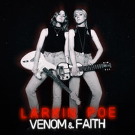 LARKIN POE - VENOM & FAITH CD