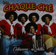 LOS CHAQUE -CHE - CALAVERA NO CHILLA CD