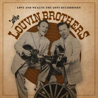 LOUVIN BROTHERS - LOVE & WEALTH: THE LOST RECORDINGS VINYL