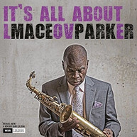 MACEO PARKER - IT'S ALL ABOUT LOVE CD