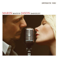 MARIN MAZZIE &  JASON DANIELEY - OPPOSITE YOU CD