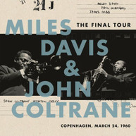 MILES DAVIS / JOHN  COLTRANE - FINAL TOUR: COPENHAGEN MARCH 24 1960 VINYL
