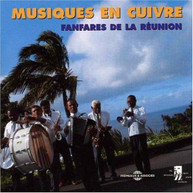 MUSIQUES EN CUIVRES: FANFARES DE LA REUNION / VAR CD