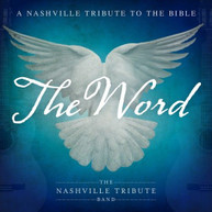 NASHVILLE TRIBUTE BAND - THE WORD: A NASHVILLE TRIBUTE TO THE BIBLE CD