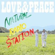 NATURAL RADIO STATION - LOVE & PEACE (IMPORT) CD