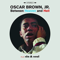 OSCAR BROWN JR - BETWEEN HEAVEN & HELL / SIN & SOUL CD