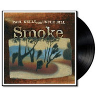 PAUL KELLY, UNCLE BILL - SMOKE * VINYL