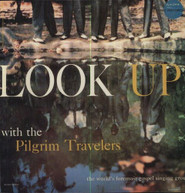 PILGRIM TRAVELERS - LOOK UP VINYL
