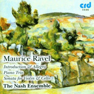 RAVEL /  NASH ENSEMBLE - INTRODUCTION & ALLEGRO / PIANO TRIO CD