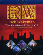 RICK WAKEMAN - SIX WIVES OF HENRY VIII: LIVE AT HAMPTON COURT BLURAY