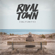 RIVAL TOWN - CALL IT LIKE IT IS CD