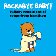 ROCKABYE BABY - MORE LULLABY RENDITIONS OF HAMILTON DOUBLE EP CD