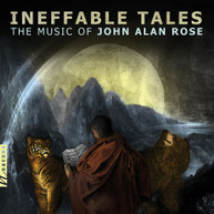 ROSE /  MORAVIAN PHILHARMONIC ORCH - INEFFABLE TALES CD