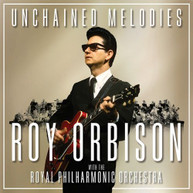 ROY ORBISON - UNCHAINED MELODIES: ROY ORBISON WITH THE ROYAL CD