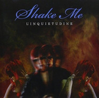 SHAKE ME - L'INQUIETUDINE (IMPORT) CD