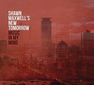 SHAWN MAXWELL - MUSIC IN MY MIND CD