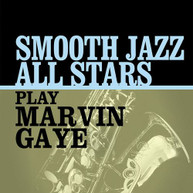 SMOOTH JAZZ ALL STARS - PLAY MARVIN GAYE CD