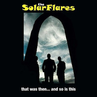 SOLARFLARES - THAT WAS THEN... AND SO IS THIS VINYL
