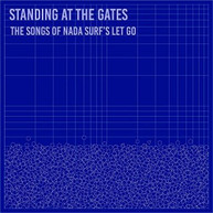 STANDING AT GATES: SONGS OF NADA SURF'S LET / VAR CD