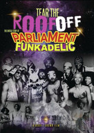 TEAR THE ROOF OFF: UNTOLD STORY OF PARLIAMENT DVD