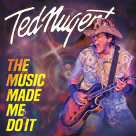 TED NUGENT - MUSIC MADE ME DO IT CD