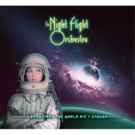 THE NIGHT FLIGHT ORCHESTRA - SOMETIMES THE WORLD AINT ENOUGH * CD