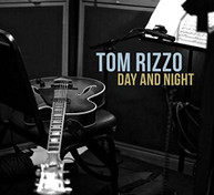 TOM RIZZO - DAY & NIGHT CD