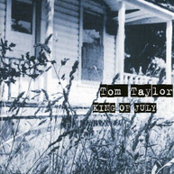 TOM TAYLOR - KING OF JULY CD