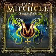 TONY MITCHELL - BEGGAR'S GOLD CD