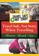 TRAVEL SAFE NOT SORRY WHEN TRAVELLING DVD
