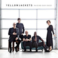 YELLOWJACKETS - RAISING OUR VOICE CD