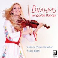 BRAHMS /  HOEPCKER / BIDINI - 21 HUNGARIAN DANCES FOR VIOLIN & PIANO CD