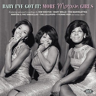 BABY I'VE GOT IT: MORE MOTOWN GIRLS / VARIOUS CD
