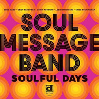 SOUL MESSAGE BAND - SOULFUL DAYS CD
