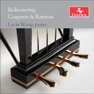 COUPERIN /  WONG - REDISCOVERING COUPERIN & RAMEAU CD