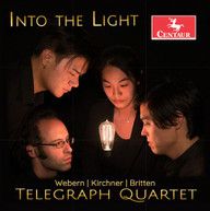 BRITTEN /  KIRCHNER / WEBERN - INTO THE LIGHT CD