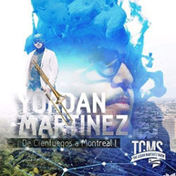 YORDAN MARTINEZ - DE CIENFUEGOS A MONTREAL CD
