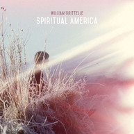 WILLIAM BRITTELLE - SPIRITUAL AMERICA CD