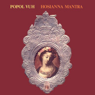 POPOL VUH - HOSIANNA MANTRA CD