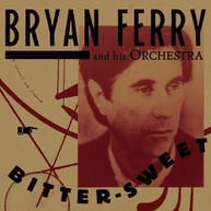 BRYAN FERRY - BITTER-SWEET CD