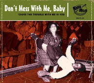 DONT MESS WITH ME BABY / VARIOUS CD