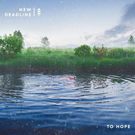 NEW DEADLINE - TO HOPE CD