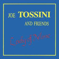 JOE TOSSINI - LADY OF MINE VINYL