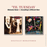 TIL TUESDAY - WELCOME HOME / EVERYTHING'S DIFFERENT NOW CD