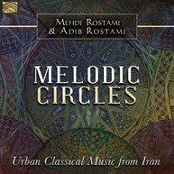 MEHDI ROSTAMI / ADIB  ROSTAMI - MELODIC CIRCLES CD