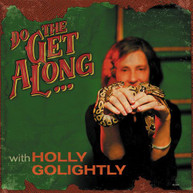 HOLLY GOLIGHTLY - DO THE GET ALONG VINYL